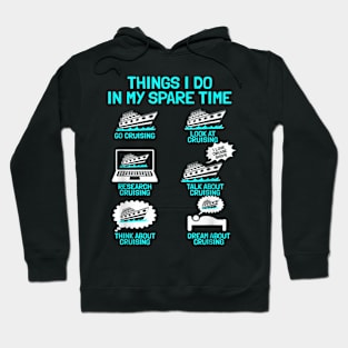 Cruising Vacation Tourist Cruise Ship Passenger Things I Do Hoodie